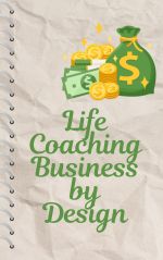 LifeCoachingBusinessByDesign